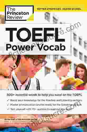 TOEFL Power Vocab: 800+ Essential Words To Help You Excel On The TOEFL (College Test Preparation)