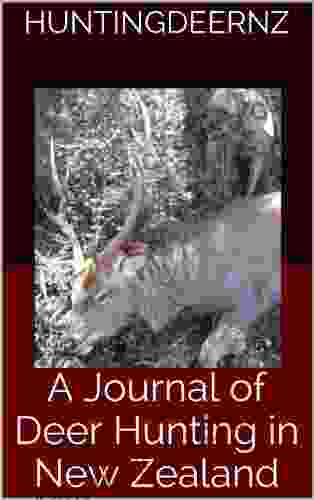 A Journal Of Deer Hunting In New Zealand