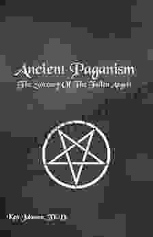 Ancient Paganism Ken Johnson