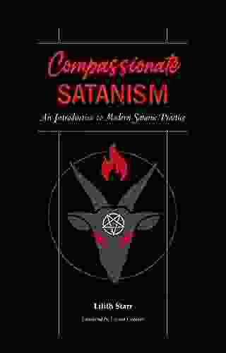 Compassionate Satanism: An Introduction To Modern Satanic Practice