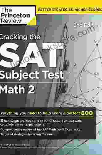Cracking The SAT Subject Test In Math 2 2nd Edition: Everything You Need To Help Score A Perfect 800 (College Test Preparation)