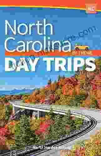 North Carolina Day Trips By Theme (Day Trip Series)