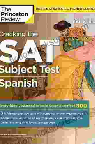 Cracking The SAT Subject Test In Spanish 16th Edition: Everything You Need To Help Score A Perfect 800 (College Test Preparation)