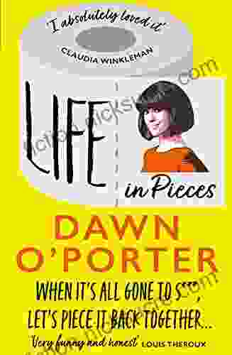 Life In Pieces: From The Sunday Times Author Of So Lucky Comes A Bold Brilliant And Hilarious To Curl Up With 2024