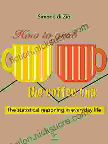 How To Grab The Coffee Cup The Statistical Reasoning In Everyday Life