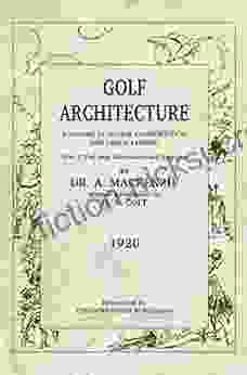 Golf Architecture (Annotated): Economy In Course Construction And Green Keeping