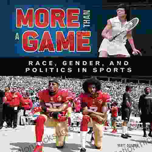 More Than a Game: Race Gender and Politics in Sports