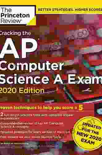 Cracking The AP Computer Science A Exam 2024 Edition: Practice Tests Prep For The NEW 2024 Exam (College Test Preparation)