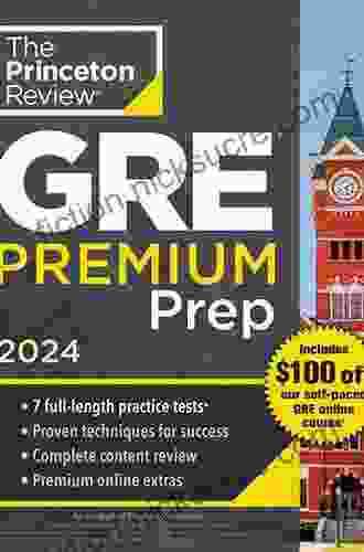 Princeton Review GRE Premium Prep 2024: 7 Practice Tests + Review Techniques + Online Tools (Graduate School Test Preparation)