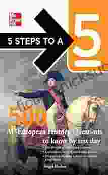 5 Steps To A 5 500 AP European History Questions To Know By Test Day (5 Steps To A 5 On The Advanced Placement Examinations Series)