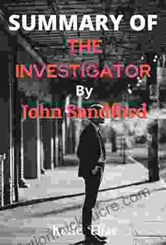 SUMMARY OF THE INVESTIGATOR BY JOHN SANDFORD