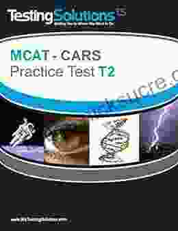 T2 MCAT CARS Critical Analysis and Reasoning Skills Practice Test T2