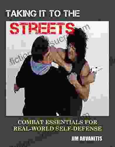 Taking It to the Streets: Combat Essentials for Real World Self Defense