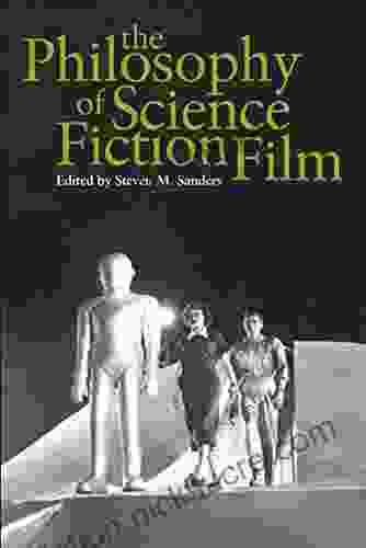 The Philosophy Of Science Fiction Film (The Philosophy Of Popular Culture)