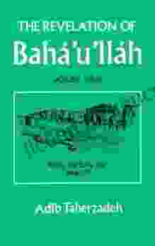 The Revelation of Baha u llah Vol 3 (Revelation of Baha u llah Baghdad)