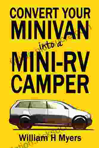 Convert Your Minivan Into A Mini RV Camper: How To Convert A Minivan Into A Comfortable Minivan Camper Motorhome For Under $200