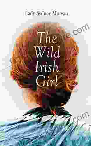 The Wild Irish Girl: Lady Sydney Morgan