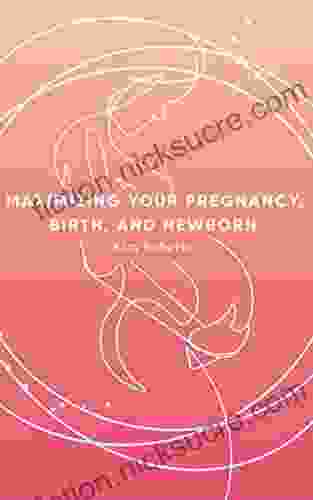 Align Your Health: Maximizing Your Pregancy Birth And Newborn