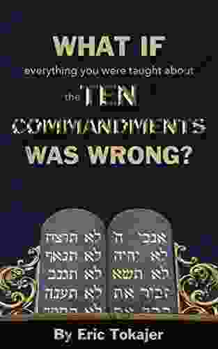 What If Everything You Were Taught About The Ten Commandments Was Wrong