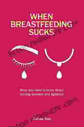 When Breastfeeding Sucks: What You Need To Know About Nursing Aversion And Agitation